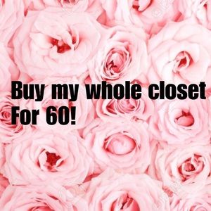 💕🌸whole closet 60!